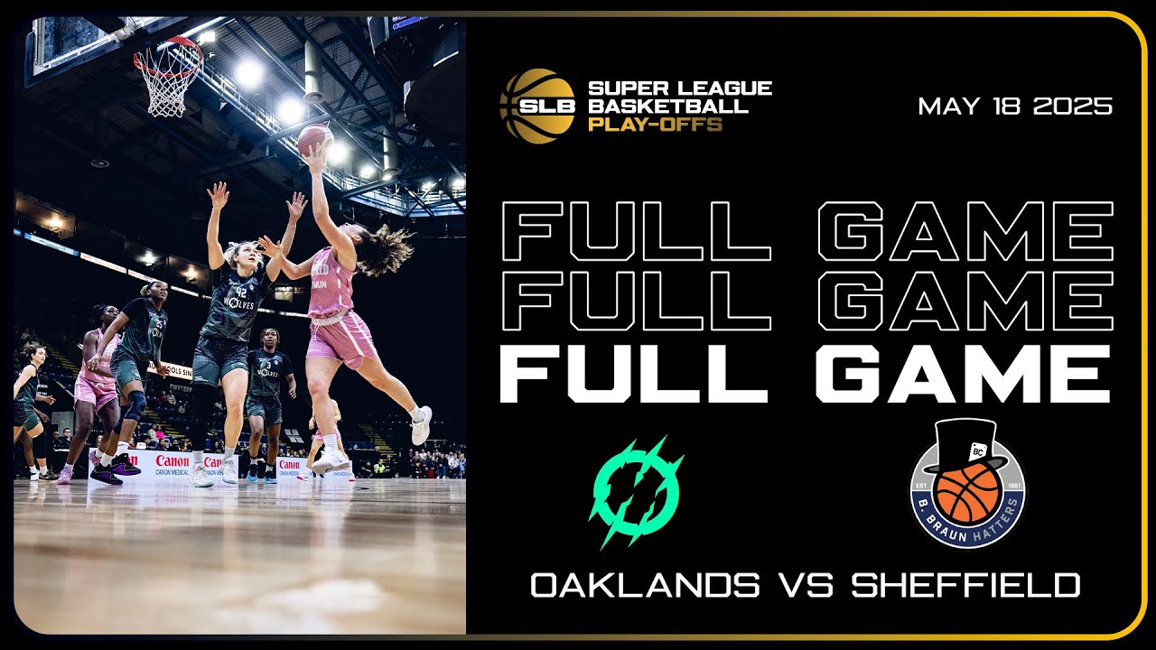 OAKLANDS WOLVES VS. SHEFFIELD HATTERS | SUPER LEAGUE BASKETBALL LIVESTREAM