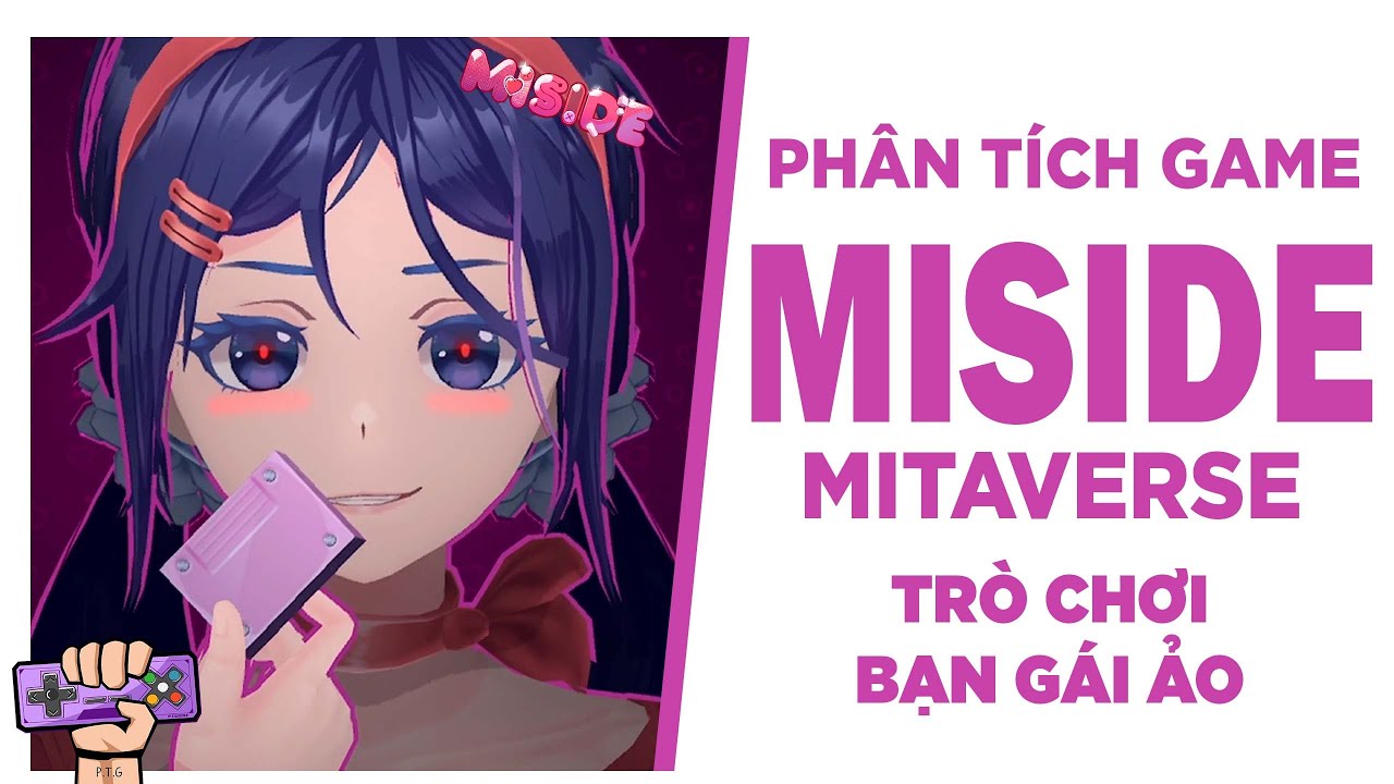 Phân Tích Game: MISIDE - Trò Chơi Bạn Gái Ảo