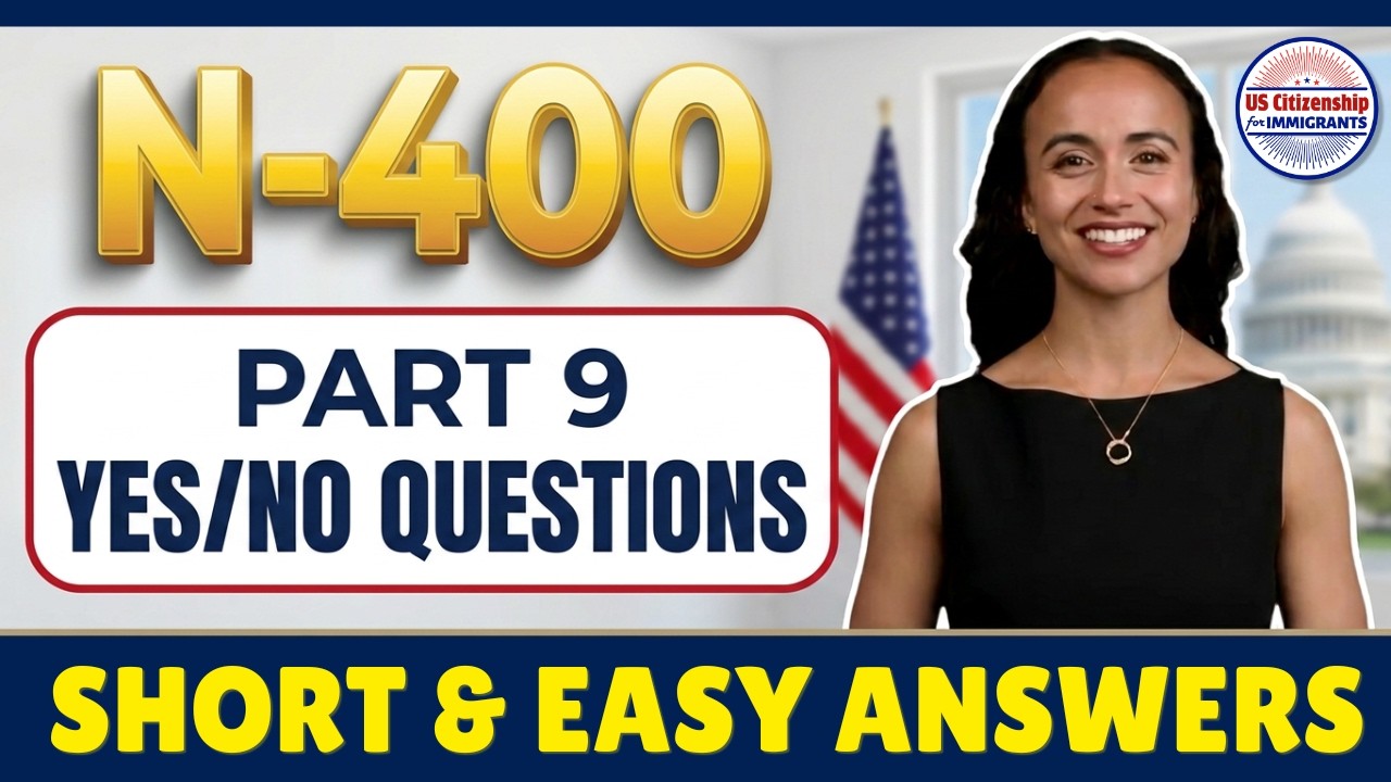 N-400 Application for Naturalization | Have You Ever, Yes/No Question and Answer US Citizenship 2025