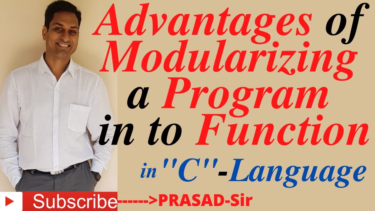 Advantages of Modularizing a  Functions/#AdvantagesOfModularizingAProgramInFunctions/#PPS/#PrasadSir