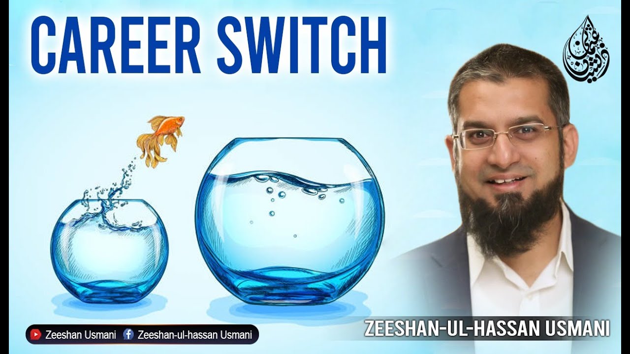 How to Switch Your Career? | پیشہ کیسے تبدیل کریں؟ | Zeeshan Usmani