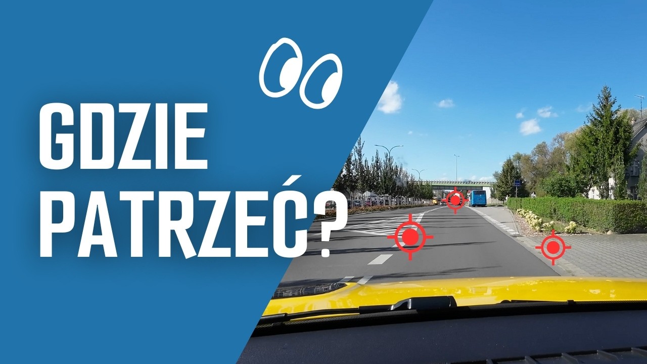 Jak OBSERWOWAĆ drogę podczas jazdy SAMOCHODEM? Irokez - nauka jazdy