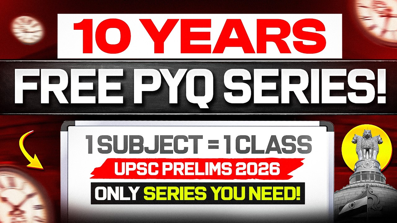 [LAUNCH] *FREE* 10 Years UPSC Prelims PYQ Series 2026 | Subject-Wise Complete Revision | Unacademy