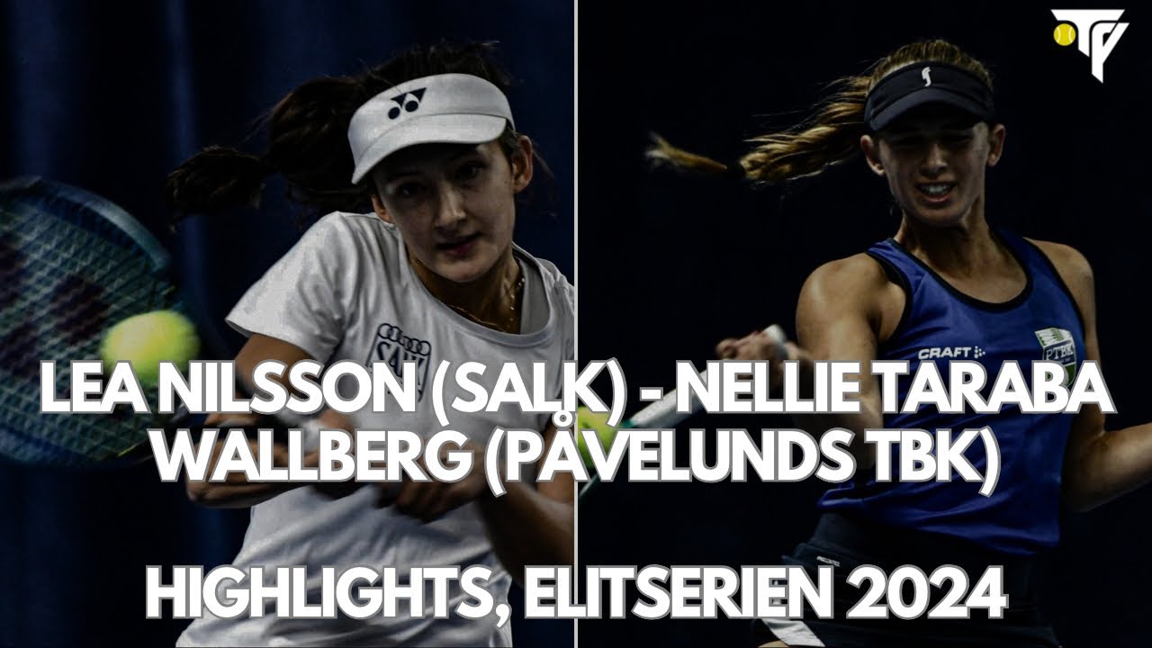 Lea Nilsson - Nellie Taraba Wallberg, Highlights Elitserien 2024