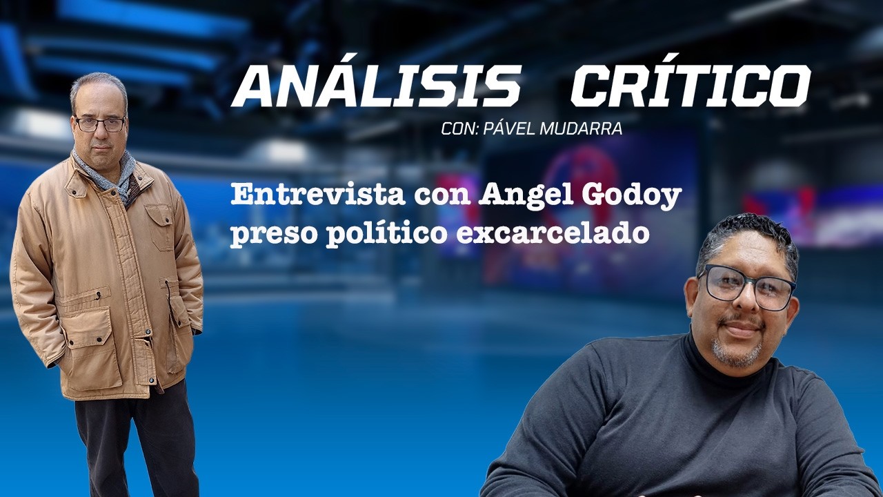 Angel Godoy: La cárcel reafirmó mi compromiso con la lucha democrática