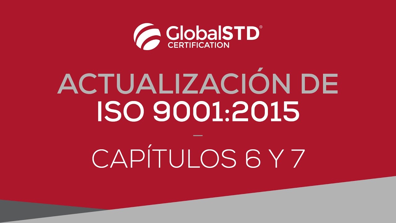 Capítulos 6 y 7 de ISO 9001:2015
