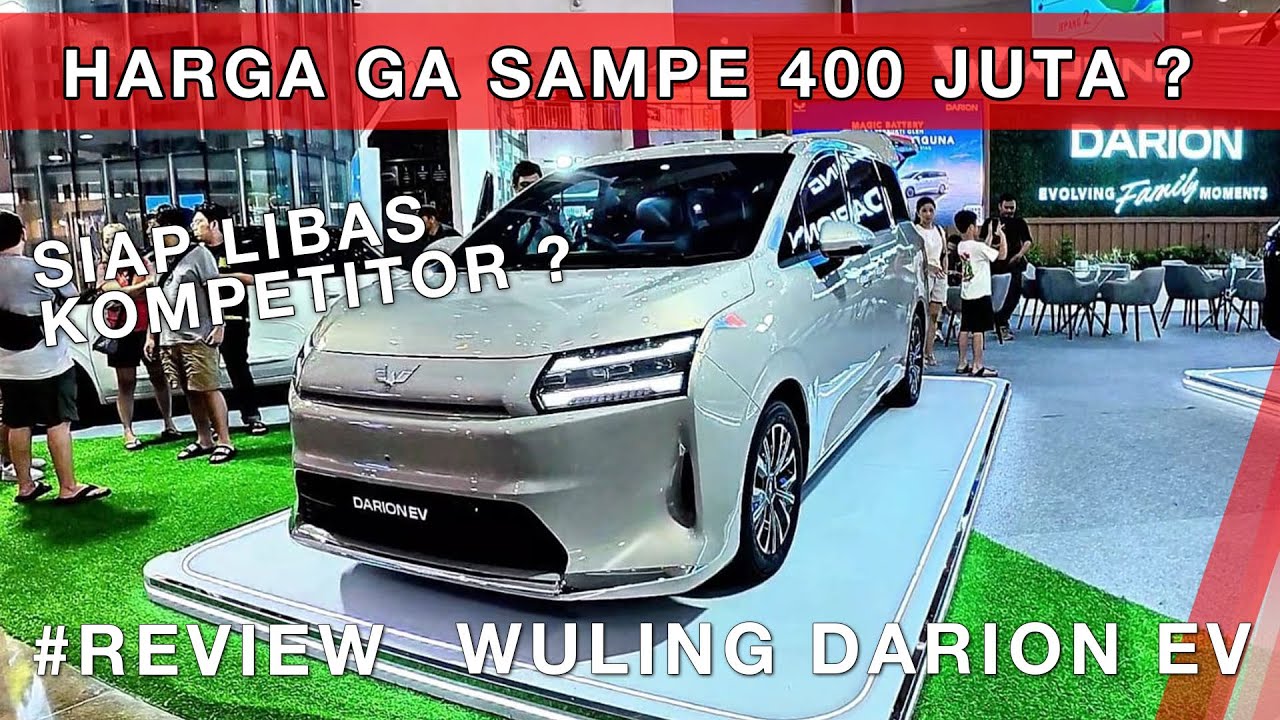 MPV INI TIDAK SAMPAI 400 JUTA? KOMPETITOR KETAR KETIR !! REVIEW WULING DARION EV
