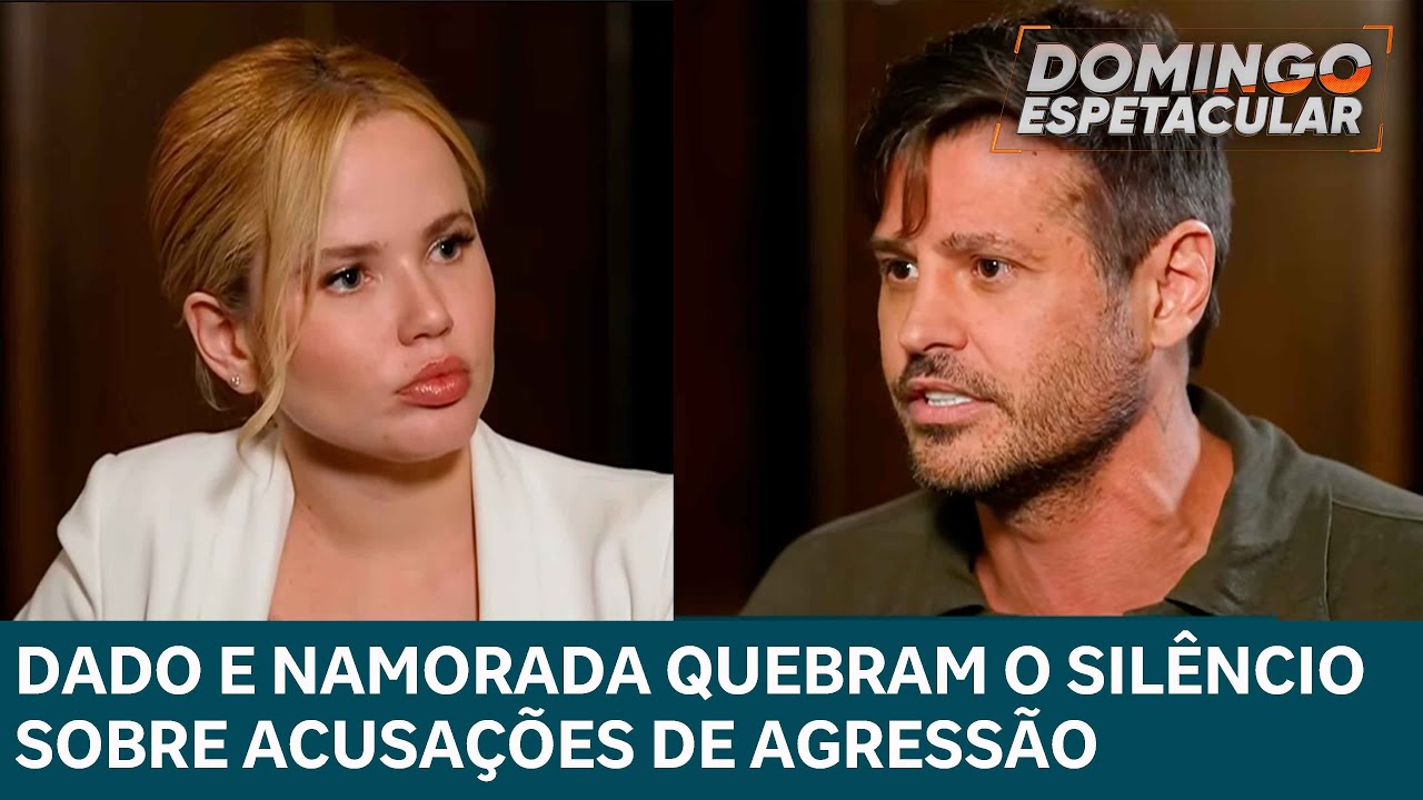 Exclusivo! Dado e namorada quebram o silêncio e falam pela primeira vez sobre acusações de agressão