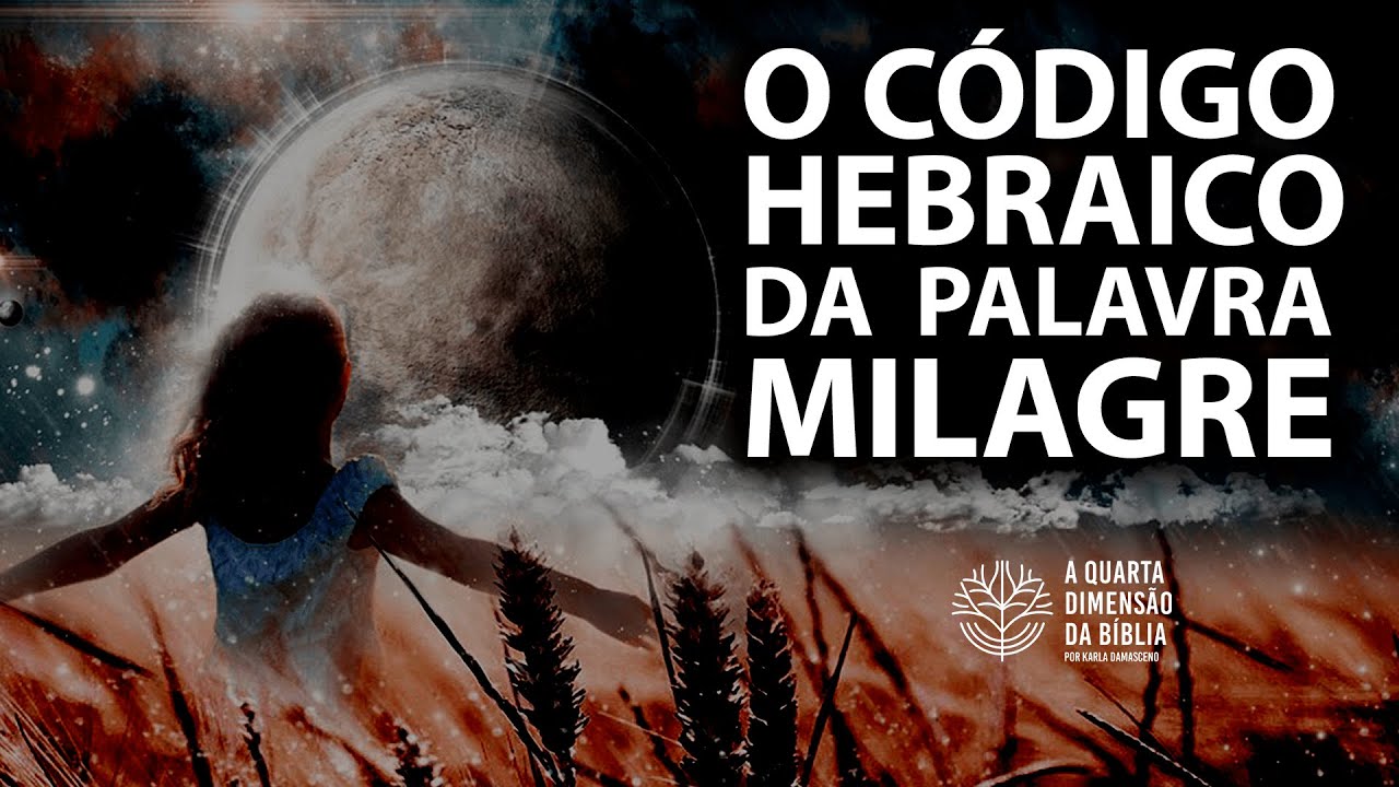 O Código Hebraico da Palavra Milagre
