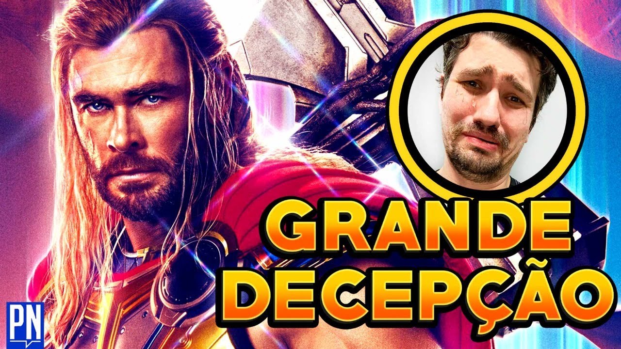 Tinha tudo pra dar certo, MAS NÃO DEU! Thor Amor e Trovão crítica sem spoilers | PN Extra 306