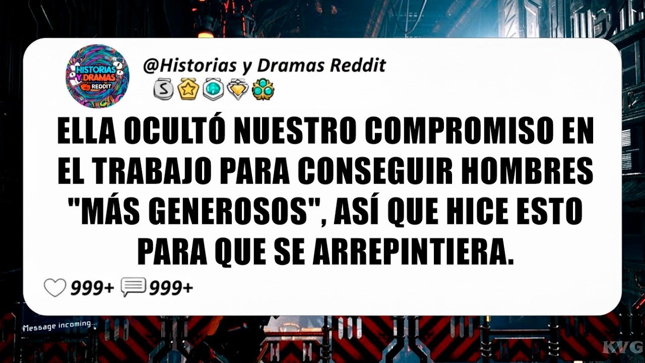 Ella Ocultó Nuestro Compromiso En El Trabajo Para Conseguir Hombres 'Más Generosos', Así...