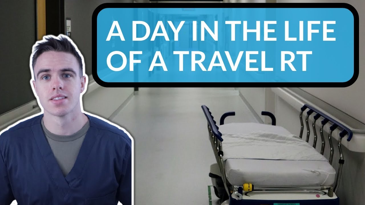 A DAY IN THE LIFE OF A TRAVEL RESPIRATORY THERAPIST