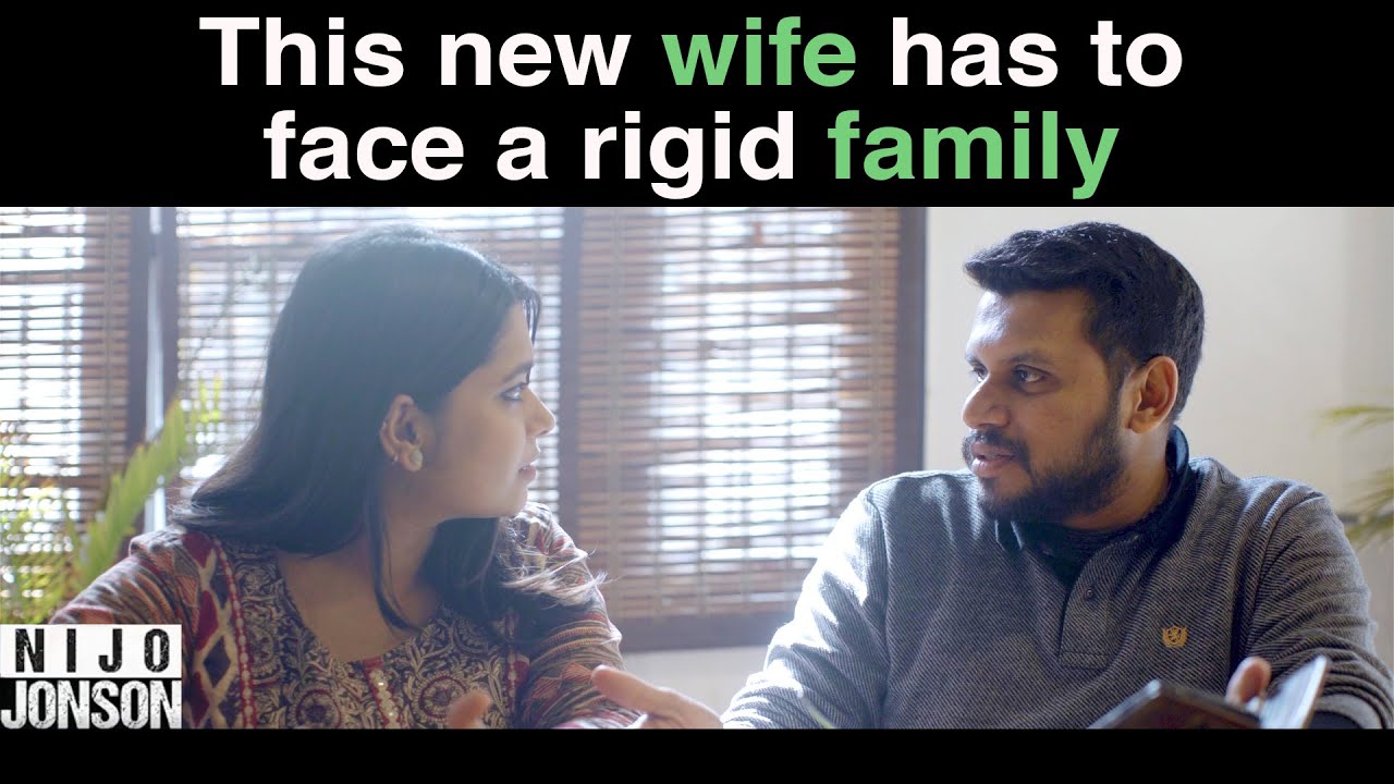 This new Wife has to face a rigid Family | ft. Nijo Jonson| Relationship Advice
