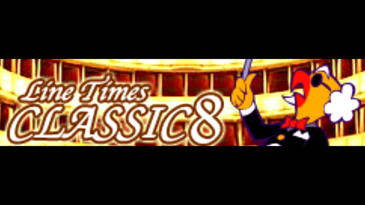 CLASSIC 8 「Line Times」