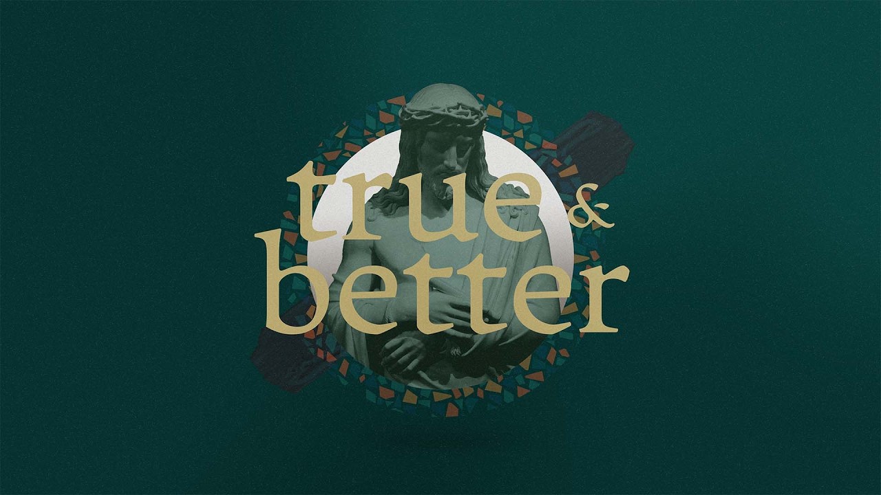 True & Better: The Better Tabernacle