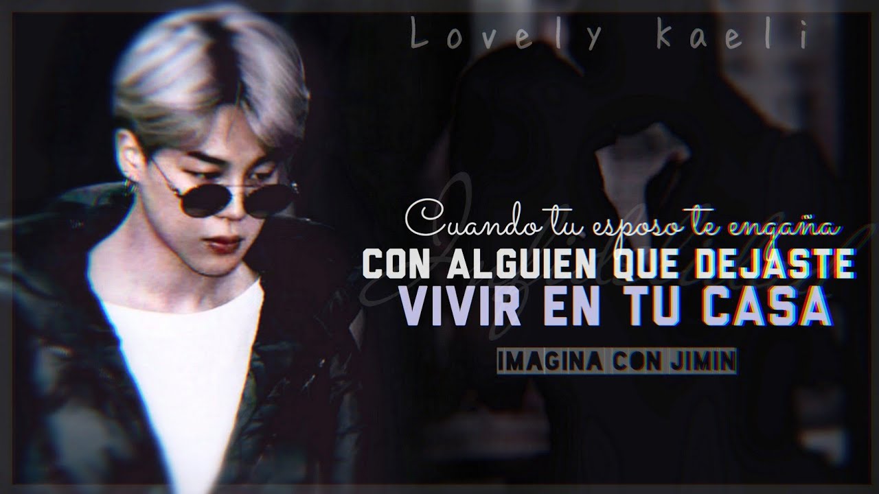 🥀❝Cuando tu esposo te engaña con alguien que dejaste vivir en tu casa❞ Imagina con Jimin [Cap único]