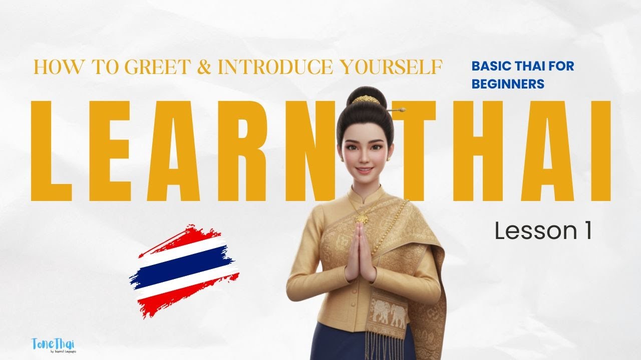 Basic Thai for Beginners: Lesson 1 - How to Greet & Introduce Yourself