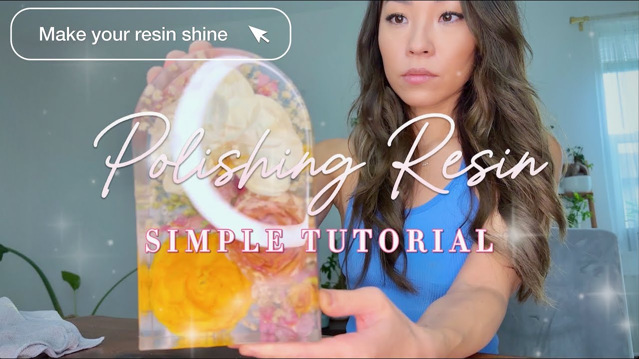 How to Polish Resin, Epoxy Resin Polishing Tutorial from Flower Resin Artist, Make Your Resin Shiny