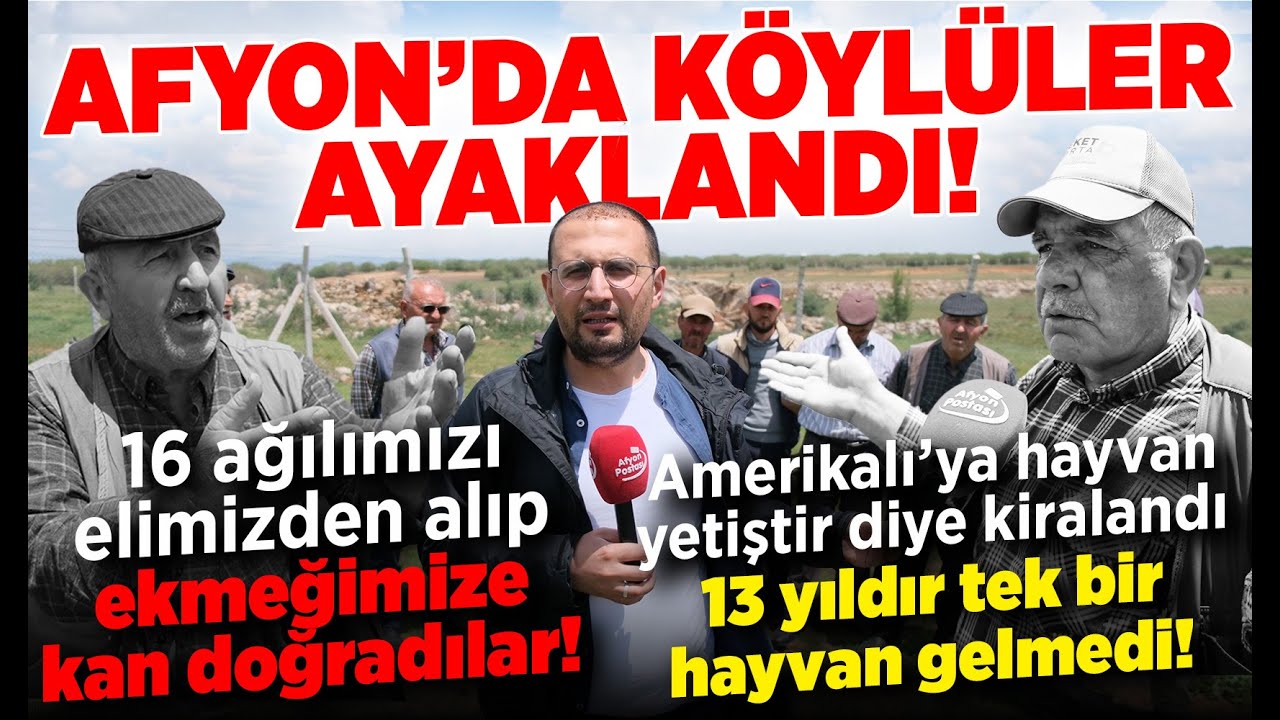 Afyon’da köylüler ayaklandı: O arazi Amerikalı’ya kiralandı, 13 yıldır tek bir hayvan gelmedi!