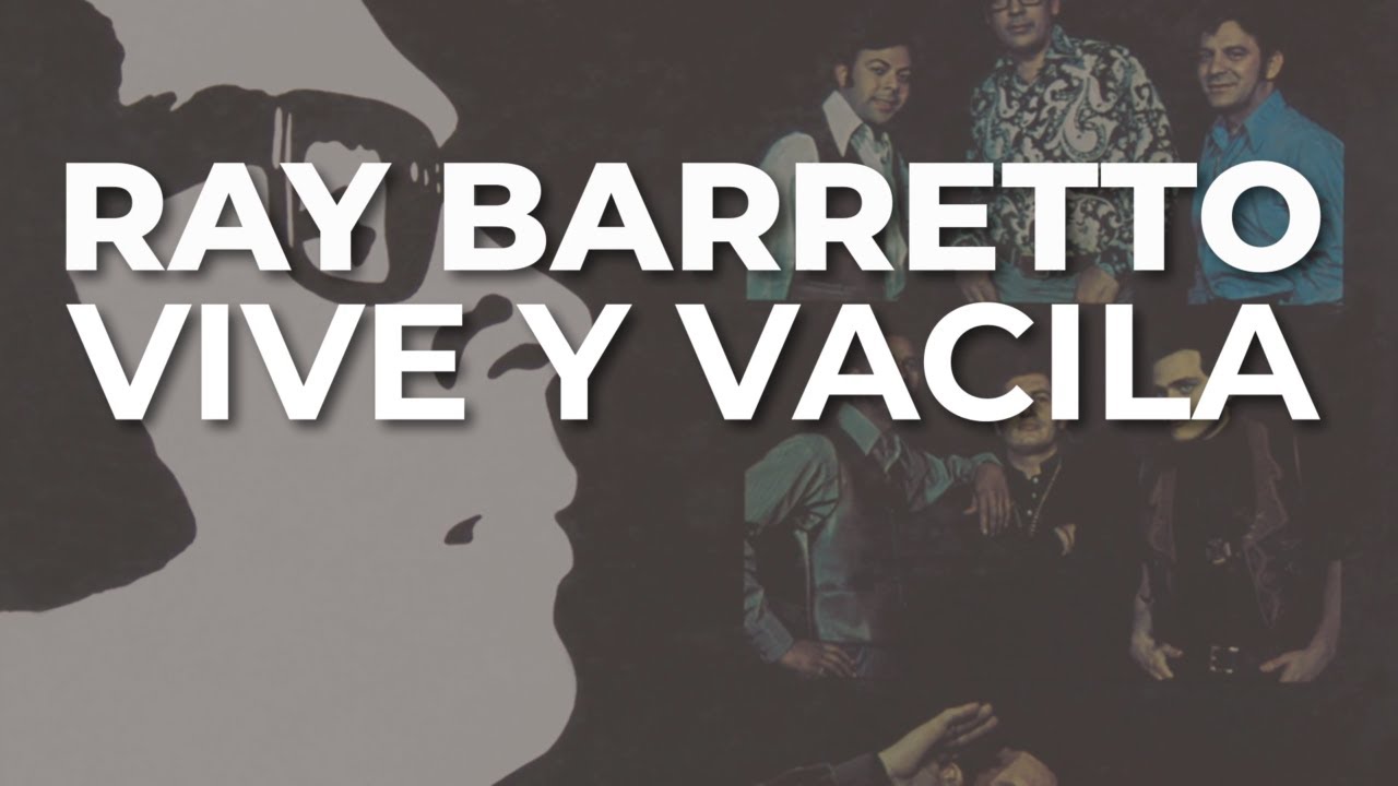 Ray Barretto - Vive y Vacila (Audio Oficial)