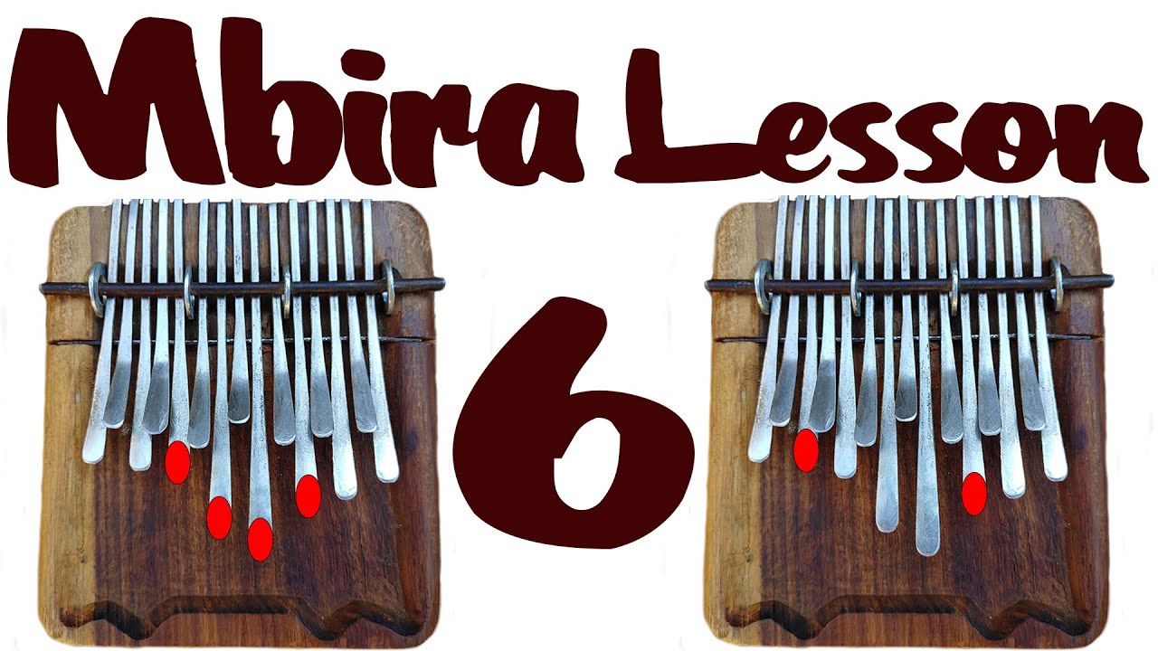 How to play Mbira (Tutorial 6)