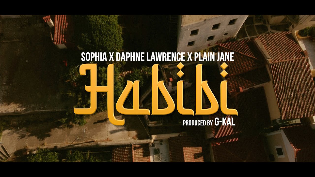 Sophia, Daphne Lawrence, Plain Jane - Habibi (Official Music Video)