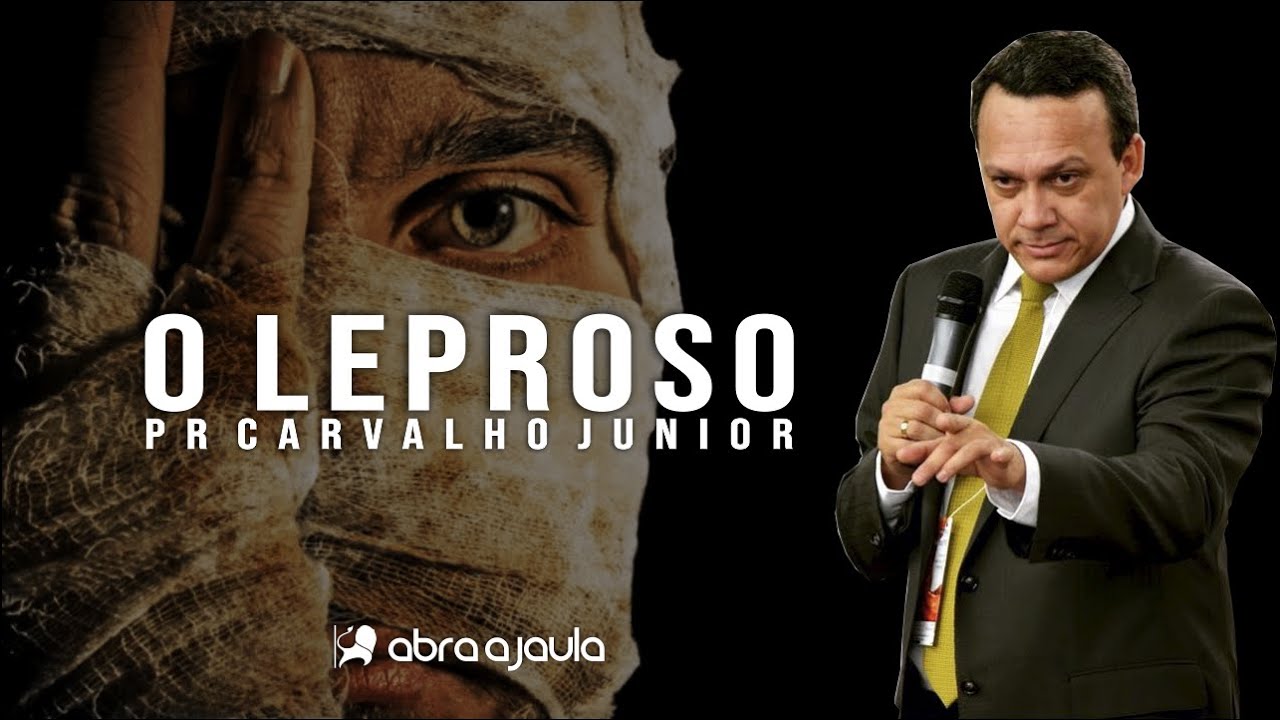 O leproso | Pr Carvalho Júnior