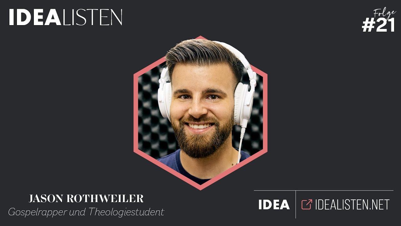 IDEALISTEN #21: Jason Rothweiler (PRAY), Gospelrapper und Theologiestudent