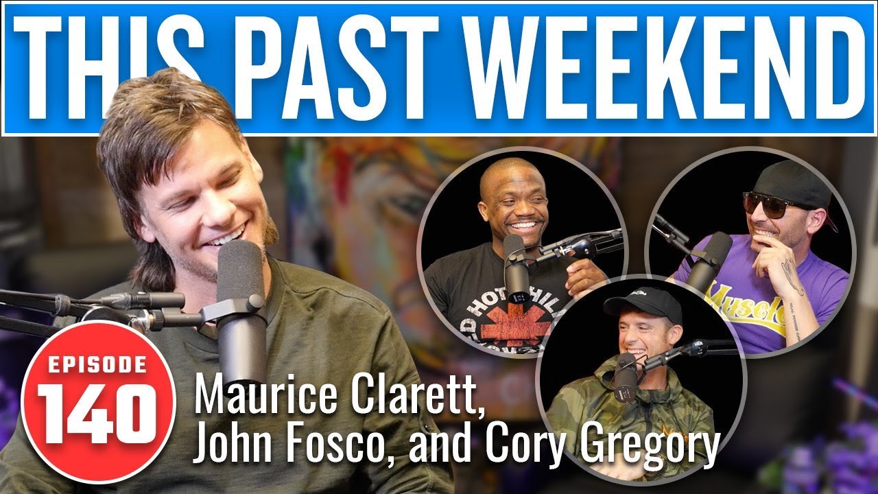 Maurice Clarett, Cory Gregory, and John Fosco | This Past Weekend #140