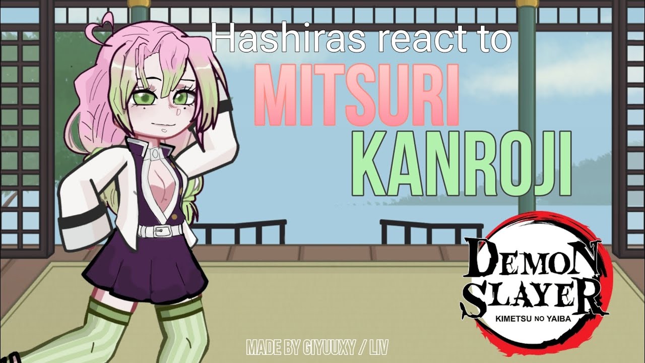 Hashiras react to each other (Mitsuri Kanroji) // (2/2)
