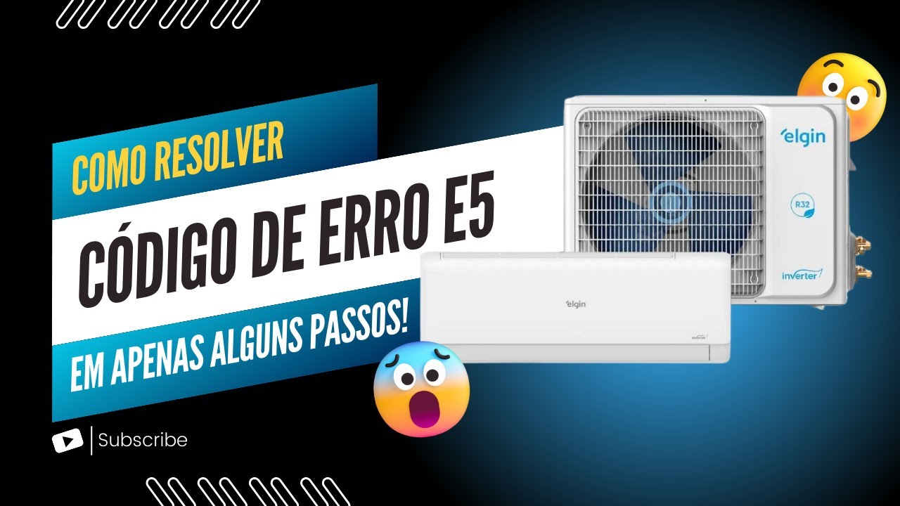 Código de erro E5 / 5E Elgin eco inverter, Como resolver?