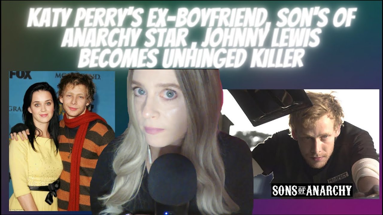 Katy Perry's Ex-BF, Son's Of Anarchy Star, Johnny Lewis Becomes Unhinged KiIIer | Whispered ASMR