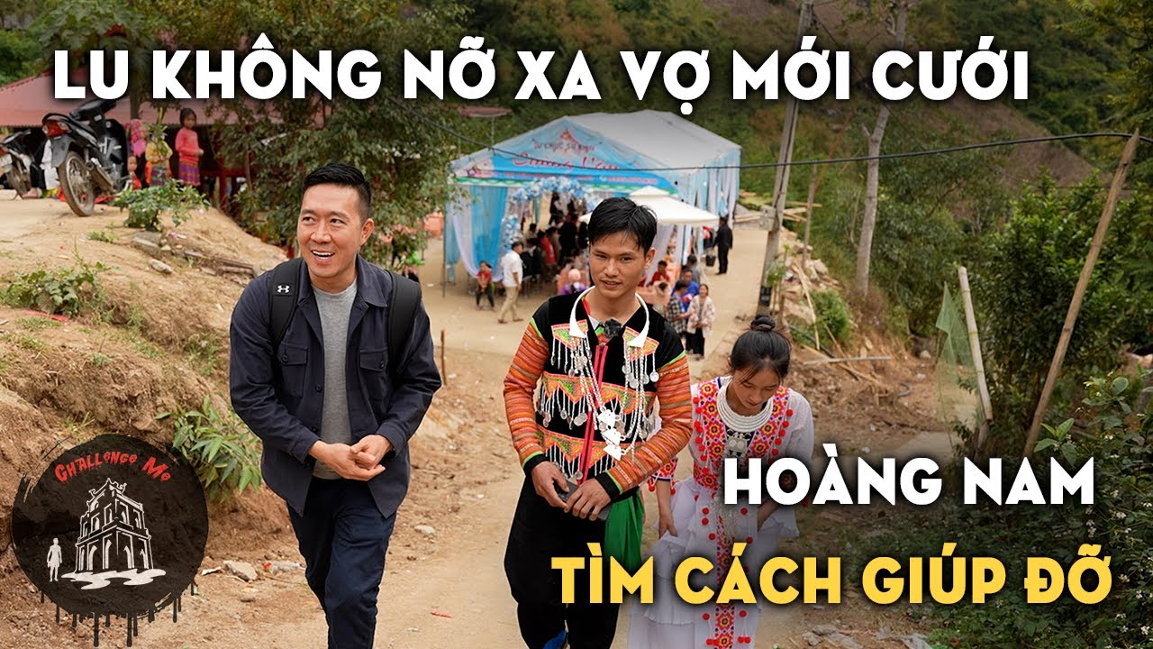 Hoàng Nam đau đáu tìm cách giúp gia đình Lu trong lễ cưới bản Mông
