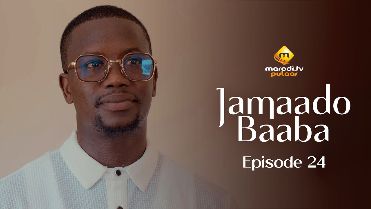 S&eacute;rie - Jamaado Baaba - &Eacute;pisode 24 - VOSTFR