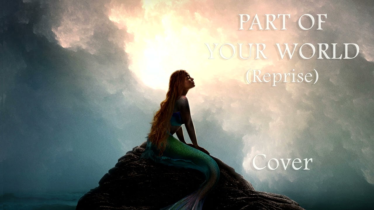 Part of Your World (Reprise) // Halle Bailey // Male Cover