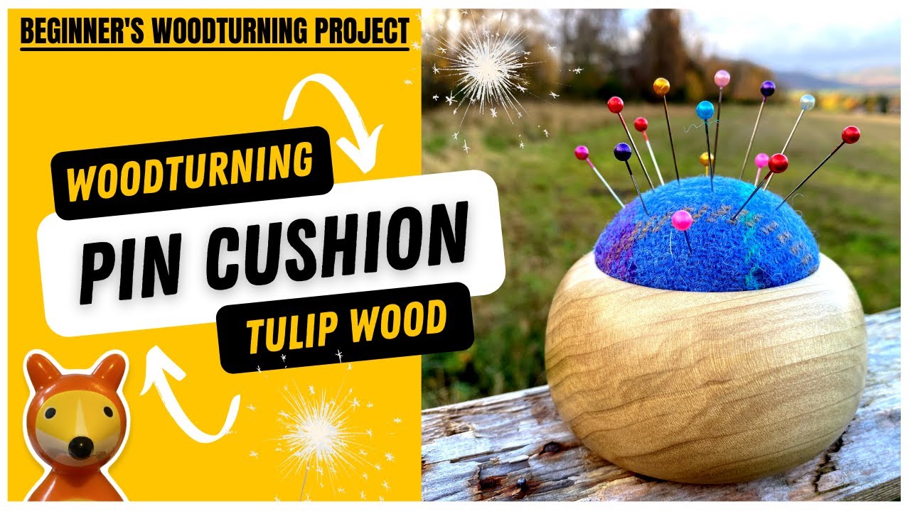 Woodturning | A Pin Cushion
