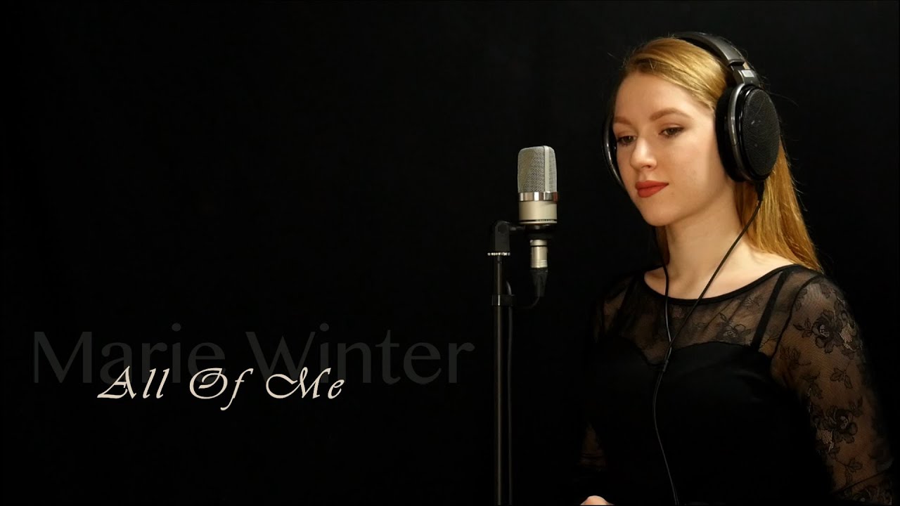 All Of Me - John Legend Cover (Marie Winter)