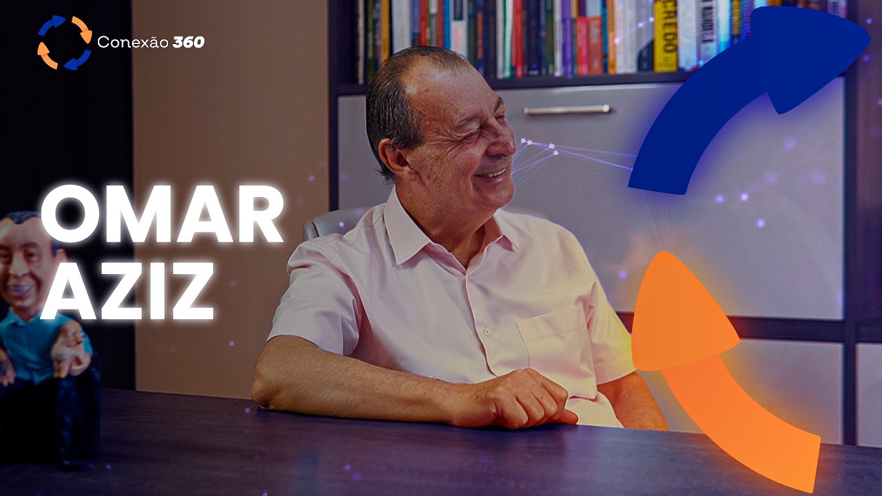 🔴Conexão 360 - Omar Aziz #03