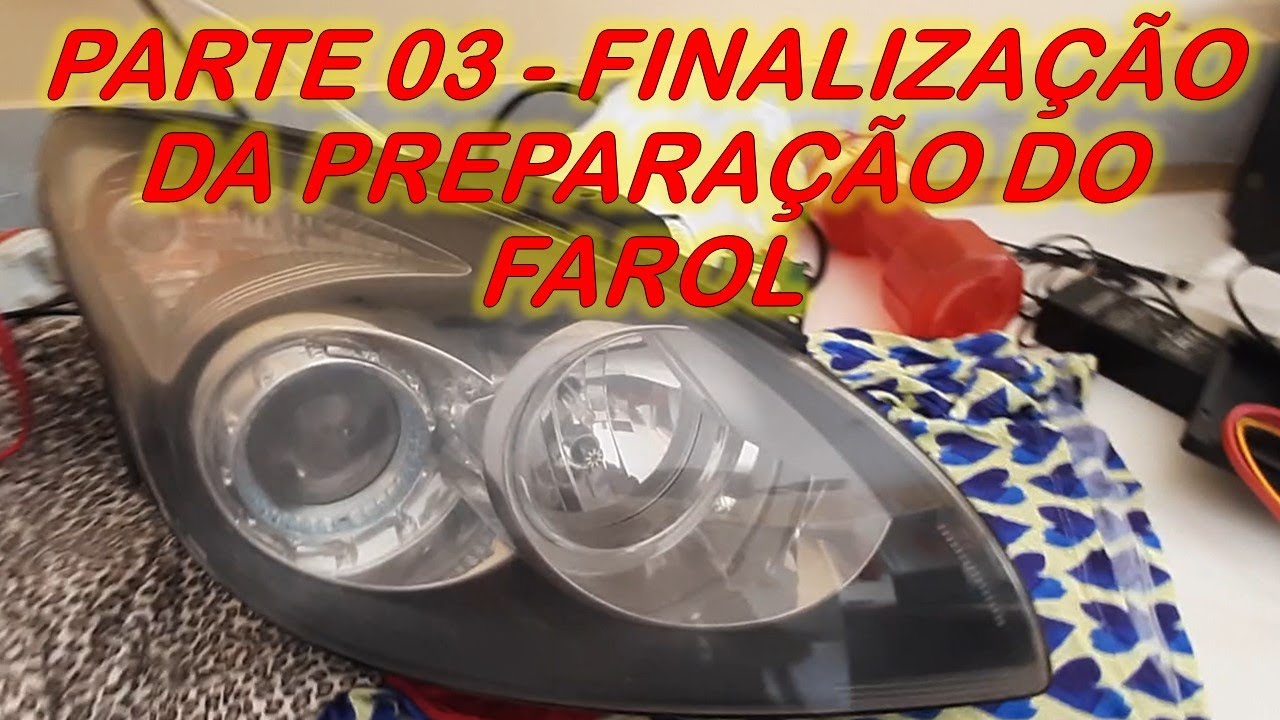 HYUNDAI I30 - INSTALAÇÃO DE XENON OU SUPER LED – PARTE 03 - FINALIZAÇÃO DA PREPARAÇÃO DO FAROL