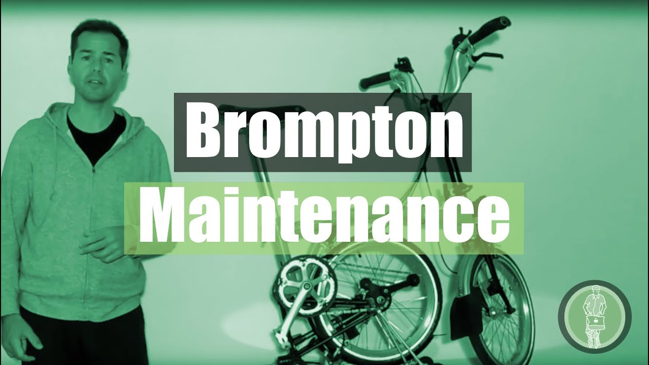 Brompton Maintenance
