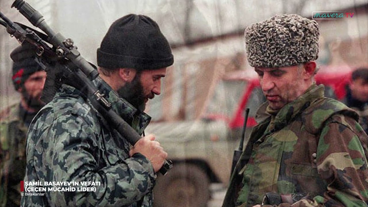10 TEMMUZ 2006 : ŞAMİL  BASAYEV’İN VEFATI (ÇEÇEN MÜCAHİD LİDER)