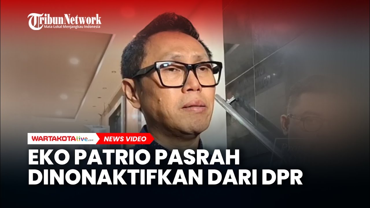Eko Patrio Dinonaktifkan dari DPR, Pilih Pasrah dan Ikuti Partai