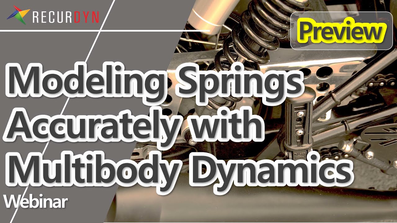 Modeling Springs Accurately with Multibody Dynamics (Preview)