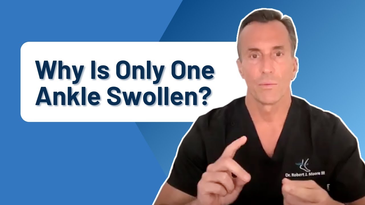 Why Is Only One Ankle Swollen and Painful?