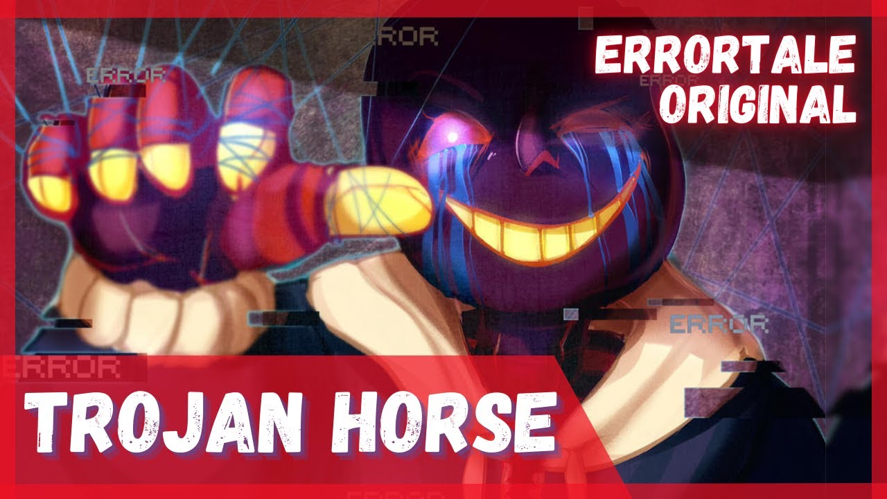 [Errortale Original] Stormheart - Trojan Horse