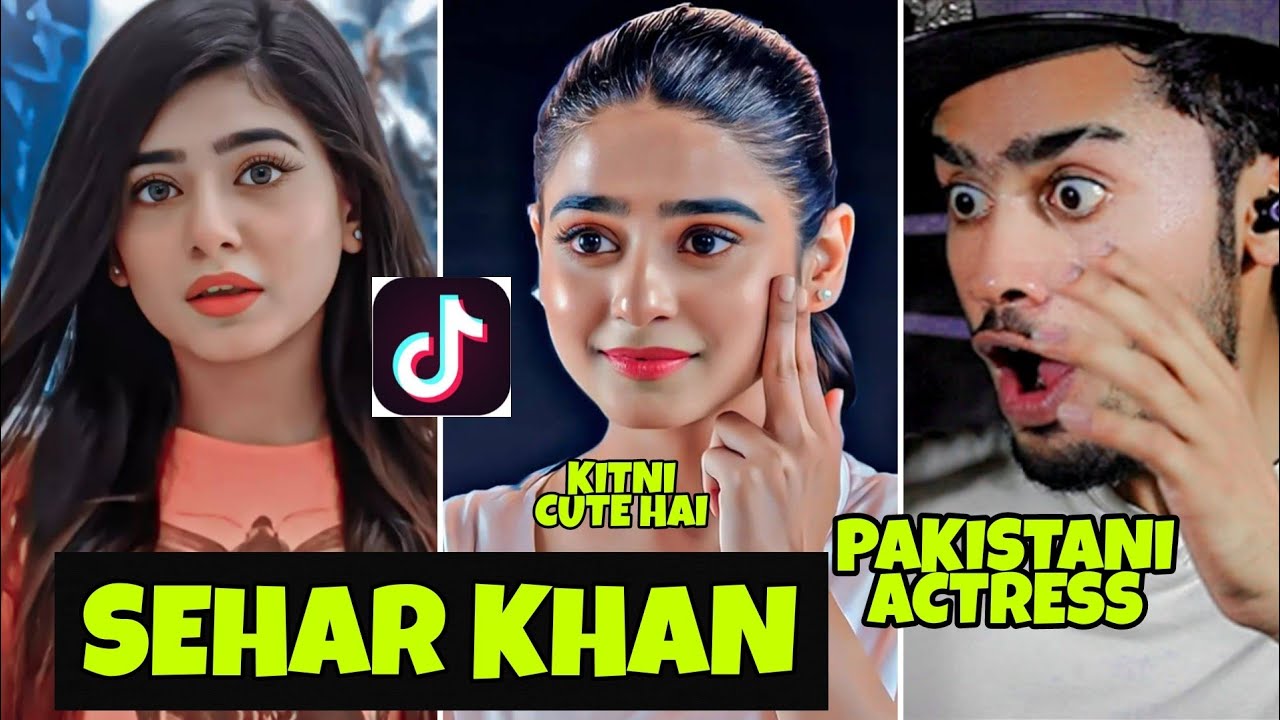 Sehar Khan Viral TikTok _ Reaction |#Pakistani Actress TikTok | Sehar Khan New Tiktok Videos |@Ak