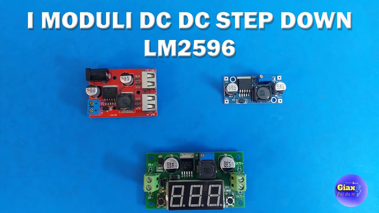 DC DC Step Down - Cosa sono e come si usano i moduli  LM2596