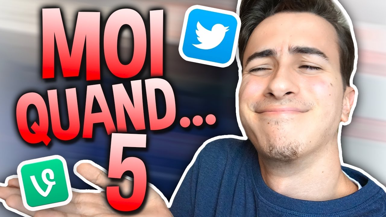 MOI QUAND... #5