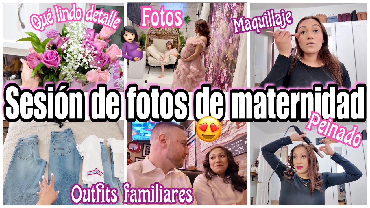 🤰🏻SESIÓN DE FOTOS DE MATERNIDAD +ÉSTO S FUERON LOS OUTFITS PARA LA FAMILIA😍 + YO SOLA ME ARREGLÉ💄