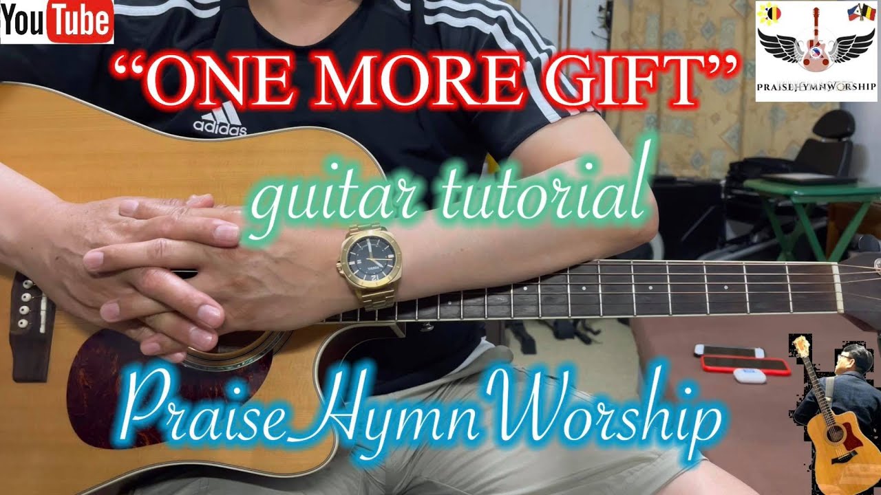 One More Gift - basic guitar tutorial for Beginners -with lyrics & guitar chords (PraiseHymnWorship)
